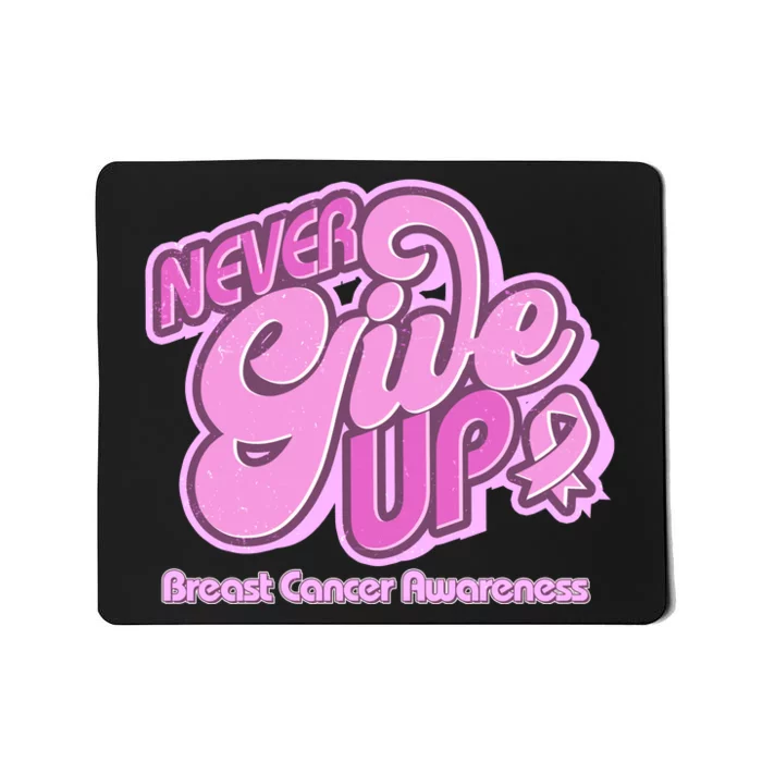 Retro Never Give Up Breast Cancer Awareness Mousepad