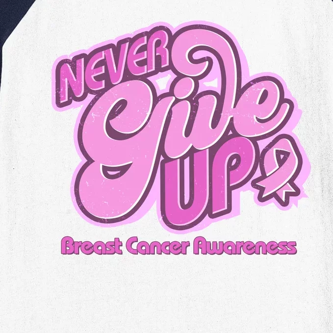 Retro Never Give Up Breast Cancer Awareness Baseball Sleeve Shirt