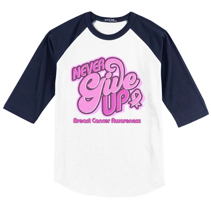 Retro Never Give Up Breast Cancer Awareness Baseball Sleeve Shirt