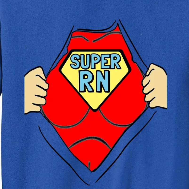 Registered Nurse Gift Super Nurse Great Gift Tall Sweatshirt