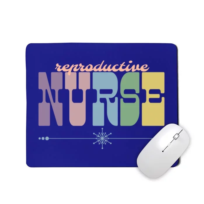 Reproductive Nurse Gift Nursing Squad Appreciation Fertility Gift Mousepad