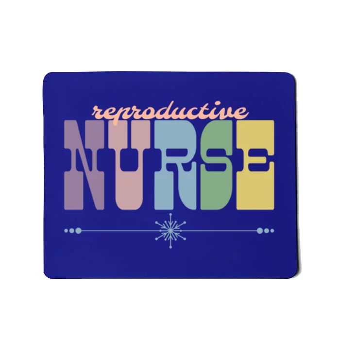 Reproductive Nurse Gift Nursing Squad Appreciation Fertility Gift Mousepad