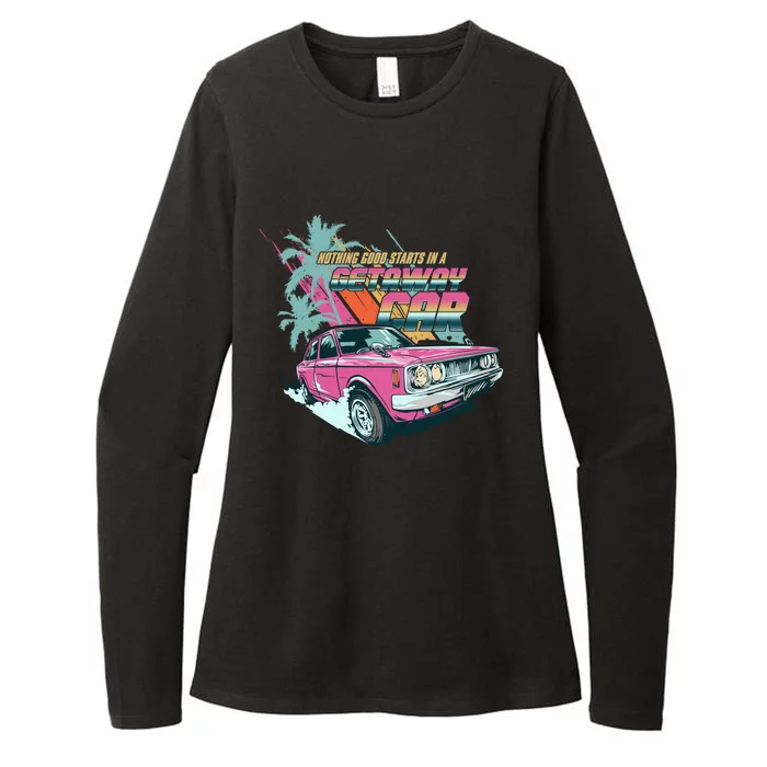 Retro Nothing Good Starts In A Getaway Car Womens CVC Long Sleeve Shirt