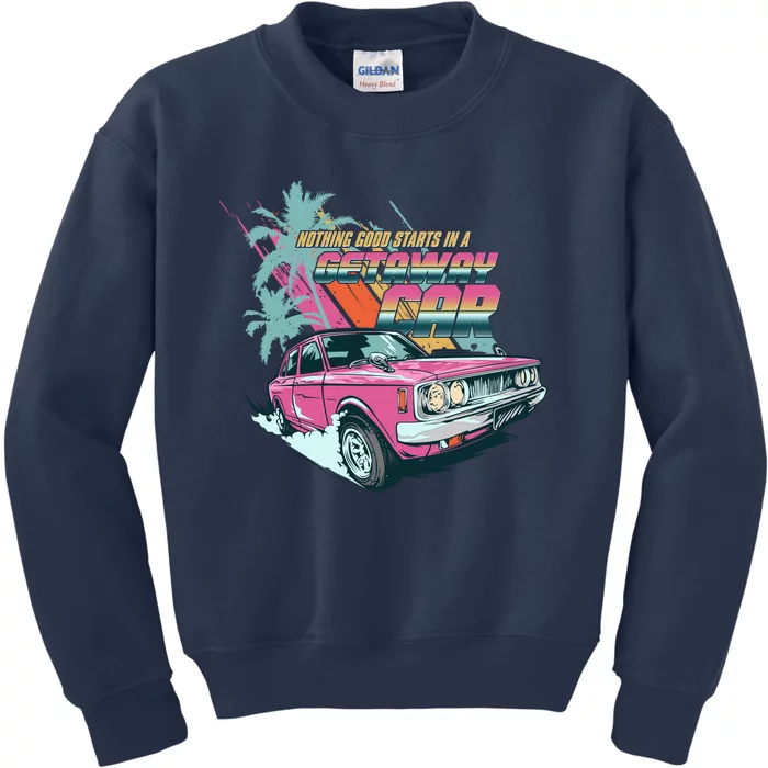 Retro Nothing Good Starts In A Getaway Car Kids Sweatshirt