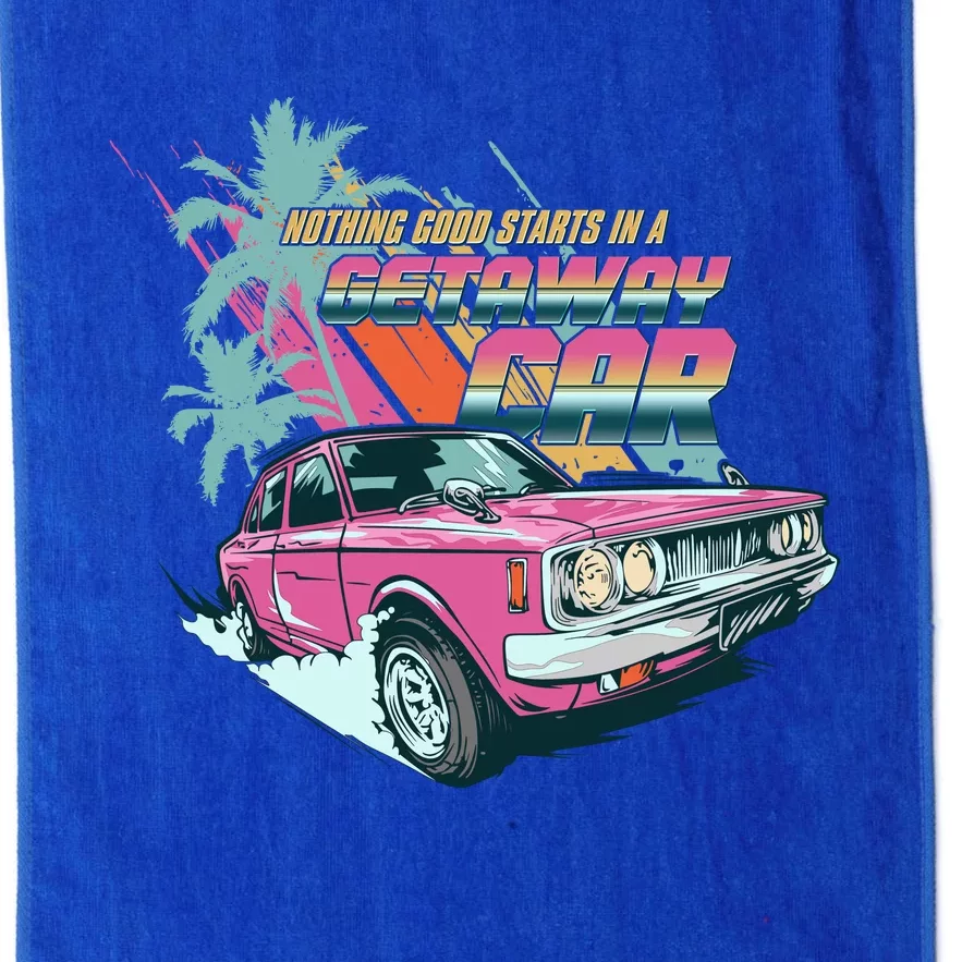 Retro Nothing Good Starts In A Getaway Car Platinum Collection Golf Towel