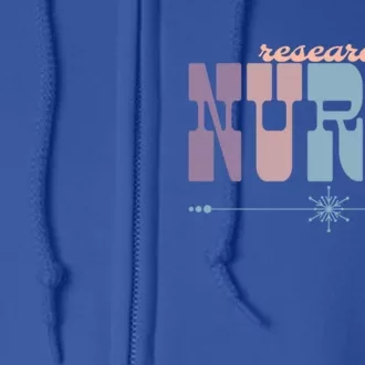 Research Nurse Gift Nursing Squad Appreciation Clinical Gift Full Zip Hoodie