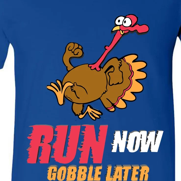 Run Now Gobble Later Running Thanksgiving Turkey Trot Squad Gift V-Neck T-Shirt