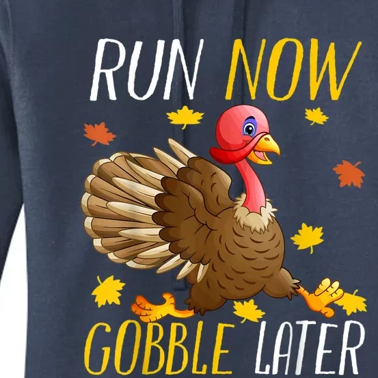 Run Now Gobble Later Funny Thanksgiving Day Race Turkey Trot Women's Pullover Hoodie