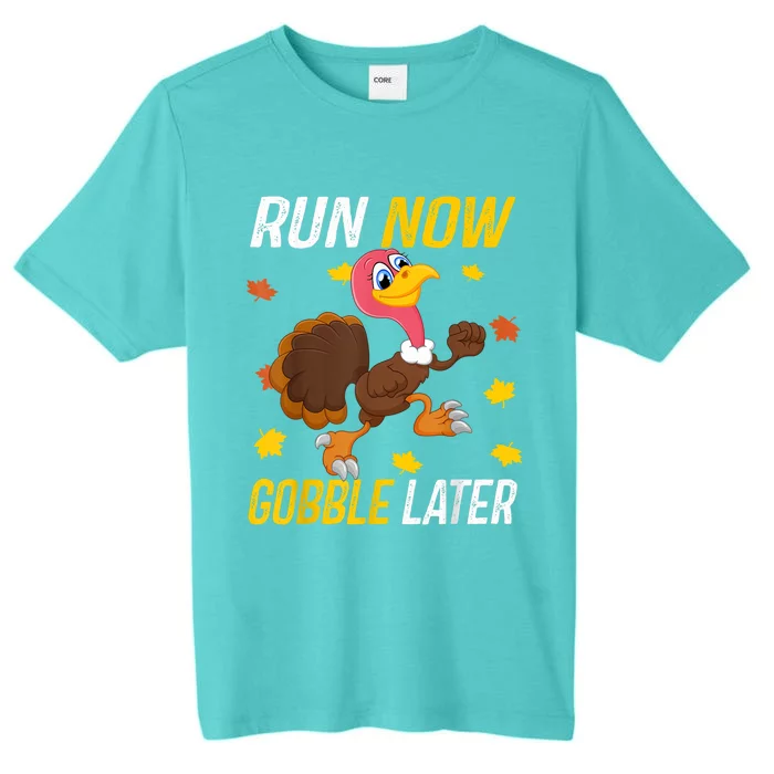 Run Now Gobble Later Funny Thanksgiving Day Race Turkey Trot ChromaSoft Performance T-Shirt