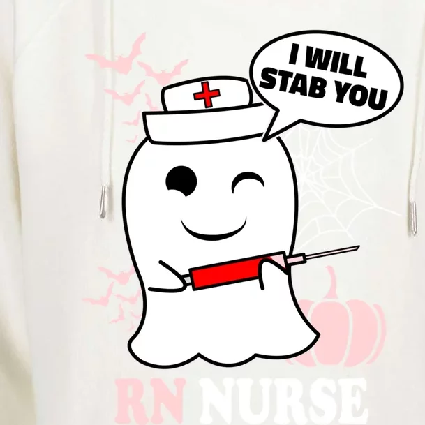 Rn Nurse Halloween I Will Stab You Funny Ghost Gift Womens Funnel Neck Pullover Hood