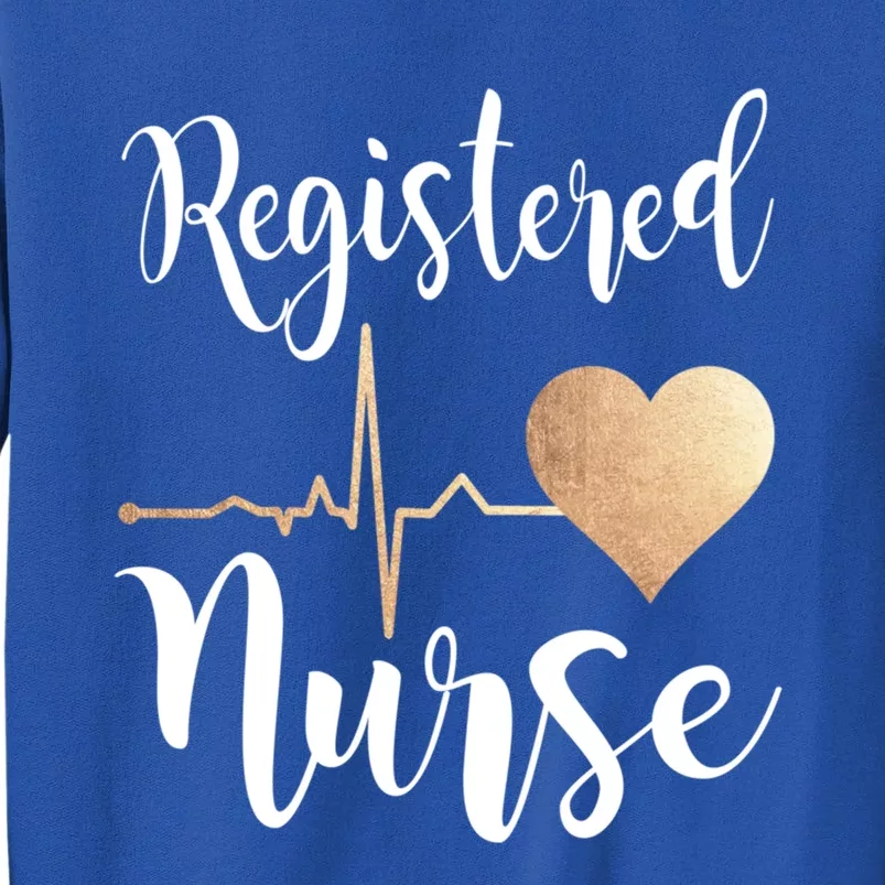 Registered Nurse Heart Great Gift Rn Gift Tall Sweatshirt