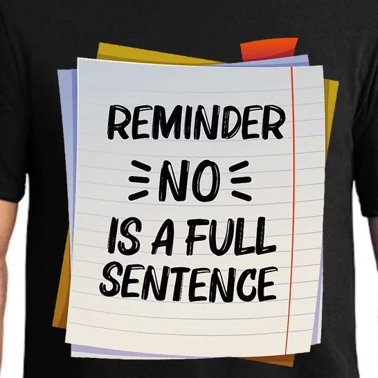 Reminder No Is A Full Sentence Inspirational Life Pajama Set