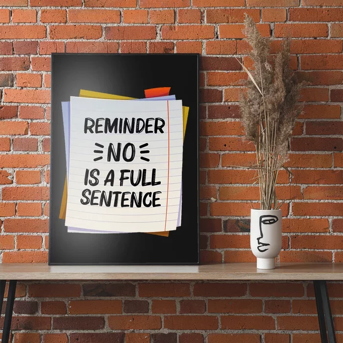 Reminder No Is A Full Sentence Inspirational Life Poster