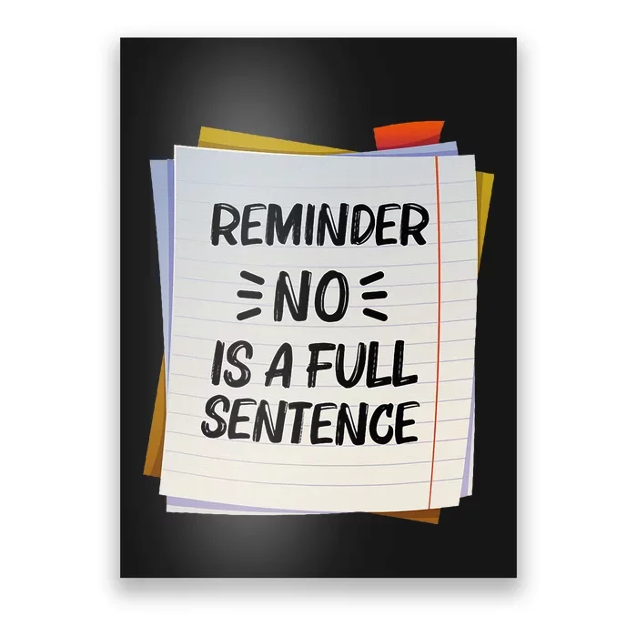 Reminder No Is A Full Sentence Inspirational Life Poster