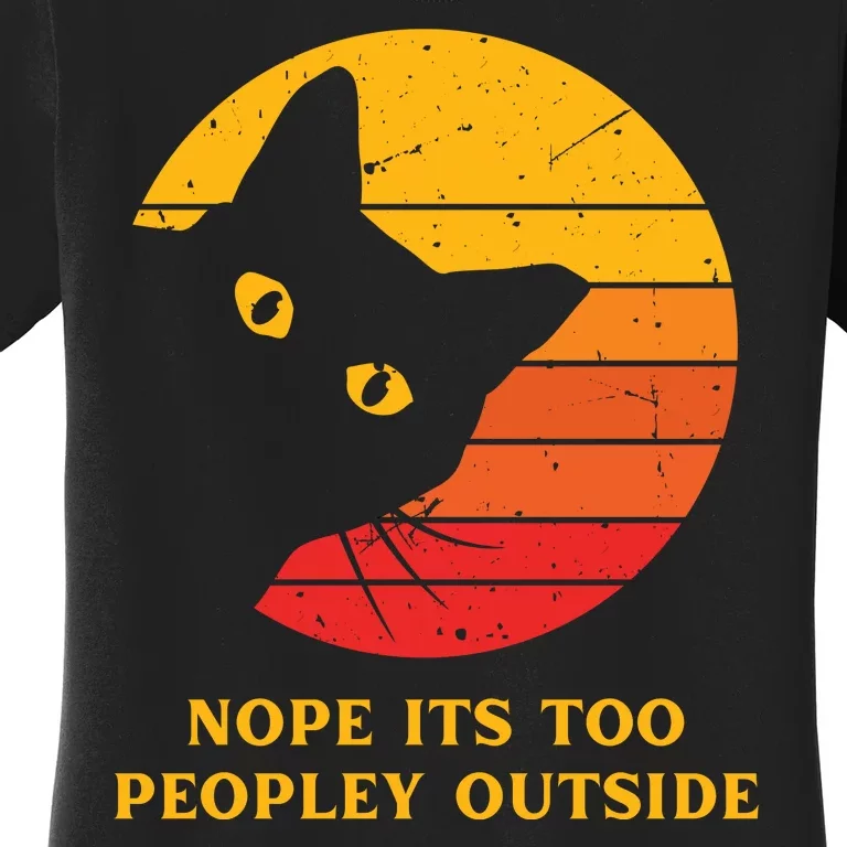 Retro Nope Its Too Peopley Outside Shy Cat Lovers Women's T-Shirt