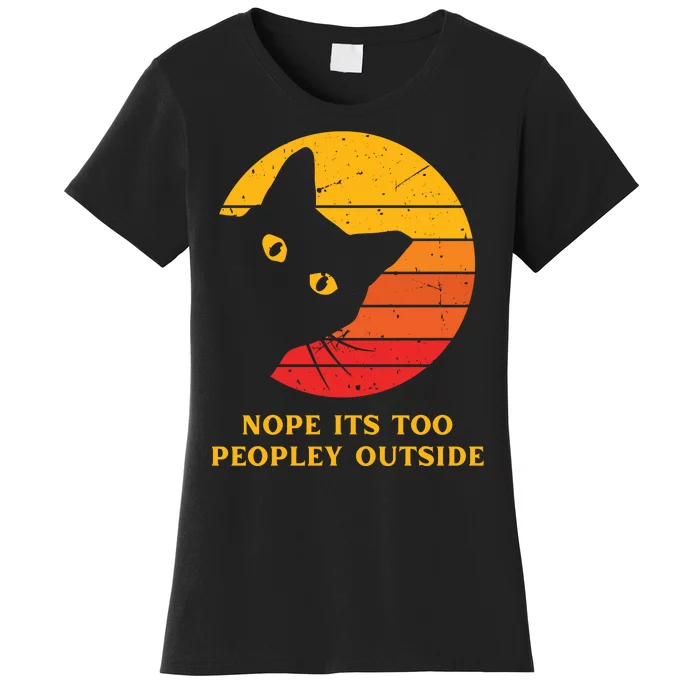 Retro Nope Its Too Peopley Outside Shy Cat Lovers Women's T-Shirt