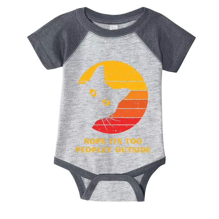 Retro Nope Its Too Peopley Outside Shy Cat Lovers Infant Baby Jersey Bodysuit