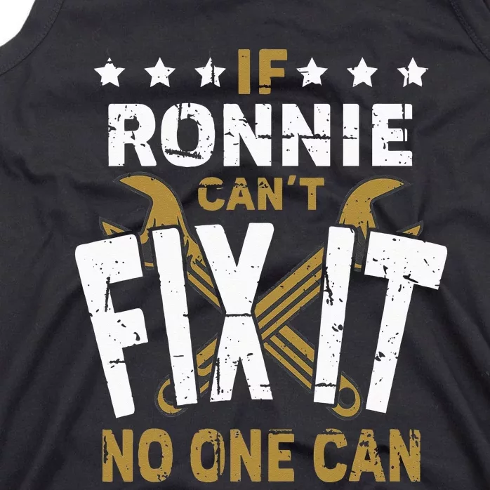 Ronnie Name If Ronnie Cant Fix It No One Can Tank Top