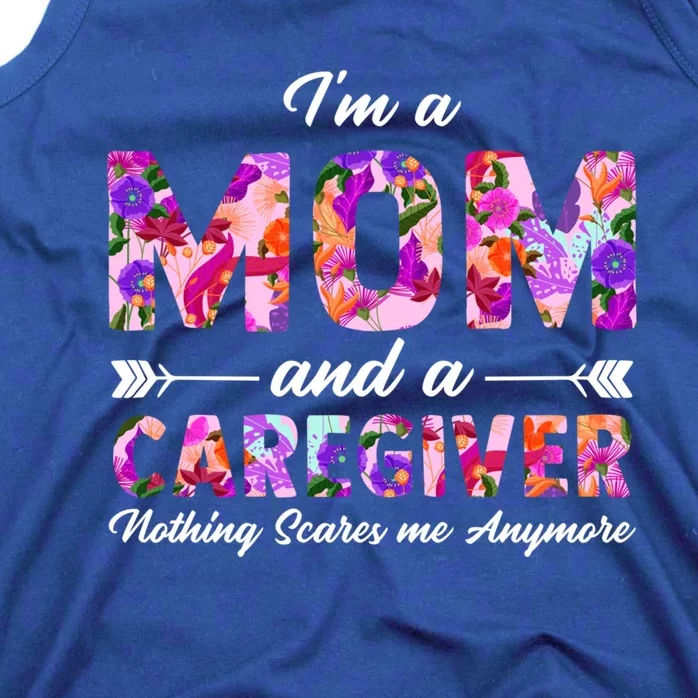 Rn Nurse I'm A Mom And A Caregiver Nothing Scares Me Funny Gift Tank Top