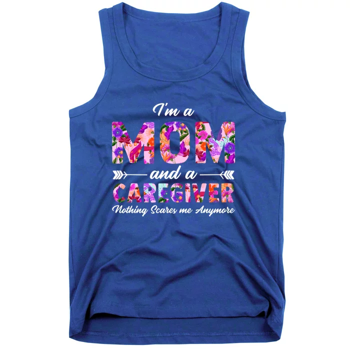 Rn Nurse I'm A Mom And A Caregiver Nothing Scares Me Funny Gift Tank Top