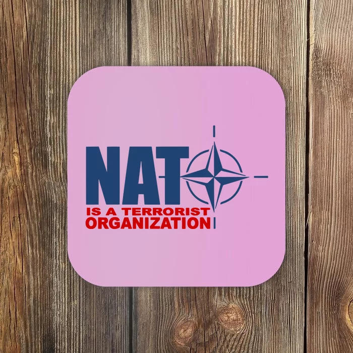 Revblacknetwork Nato Is A Terrorist Organization Coaster