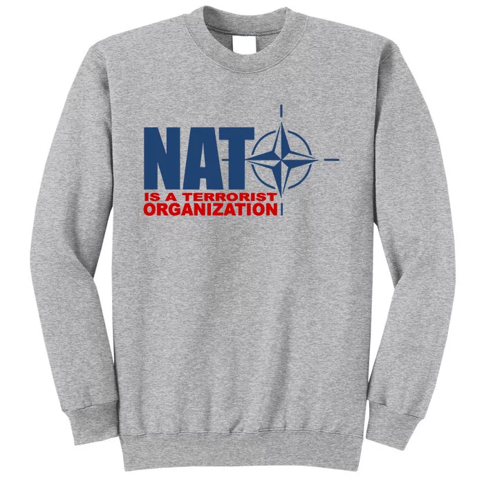 Revblacknetwork Nato Is A Terrorist Organization Tall Sweatshirt