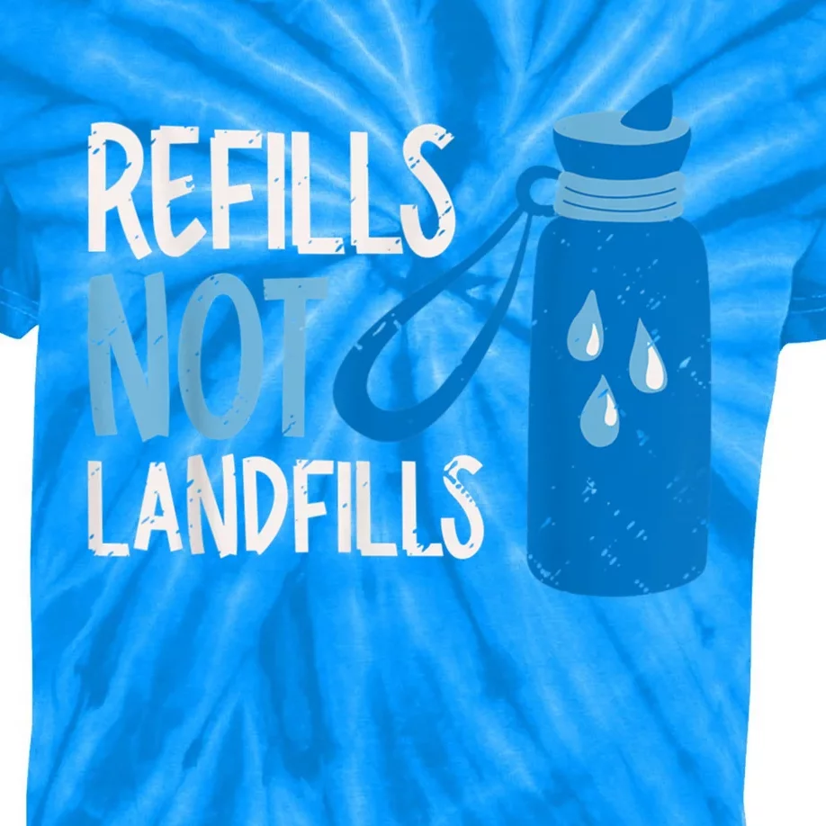 Refills Not Landfills World Water Day Save Water Gift Kids Tie-Dye T-Shirt