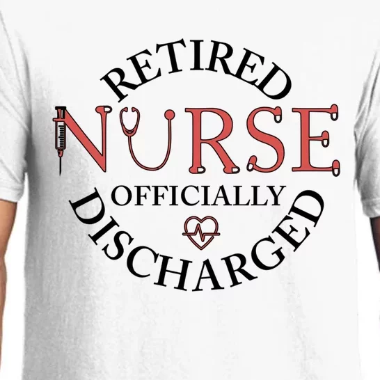 Retired Nurse Ly Discharged Retiret Nurse Gift Pajama Set