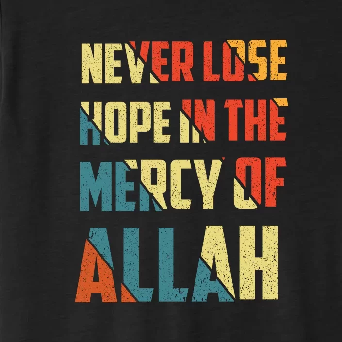 Retro Never Lose Hope In The Mercy Of Allah Gift For Ramadan Kareem ChromaSoft Performance T-Shirt