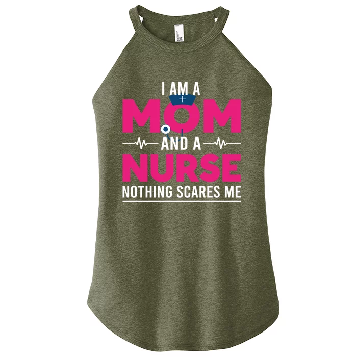 Rn Nurse Lovers I Am A Mom And A Nurse Nothing Scares Me Gift Women’s Perfect Tri Rocker Tank