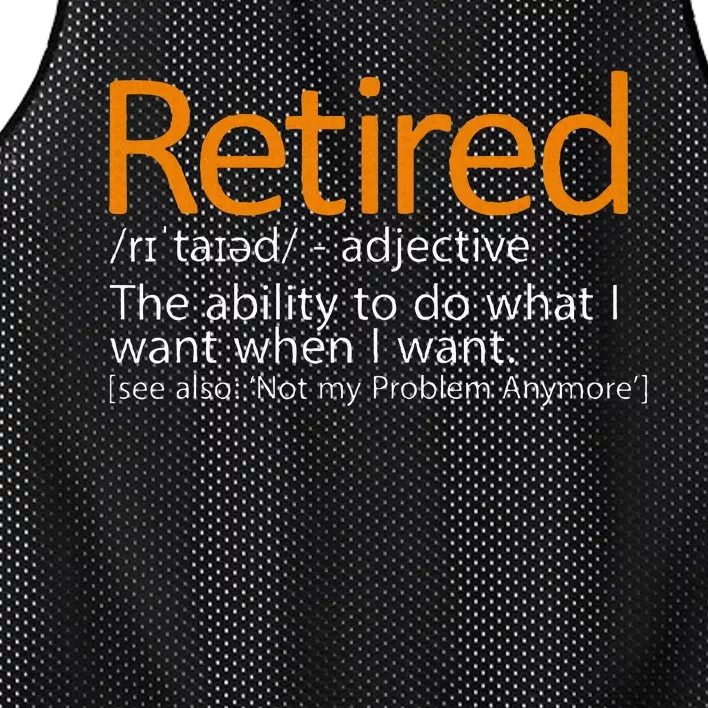 Retired Not My Problem Anymore Retired Definition Mesh Reversible Basketball Jersey Tank