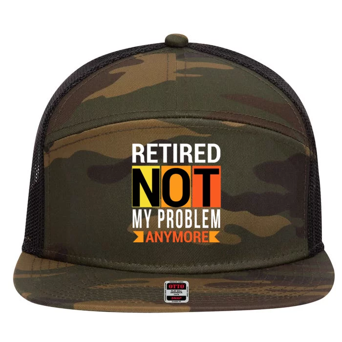 Retired Not My Problem Anymore 7 Panel Mesh Trucker Snapback Hat