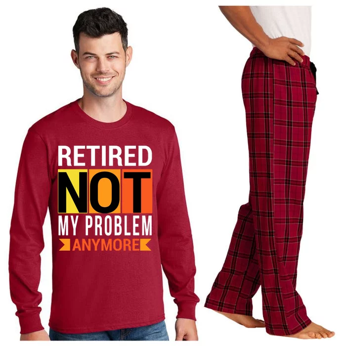 Retired Not My Problem Anymore Long Sleeve Pajama Set