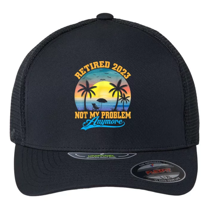 Retired  Not My Problem Anymore Retro Retirement Teacher Flexfit Unipanel Trucker Cap