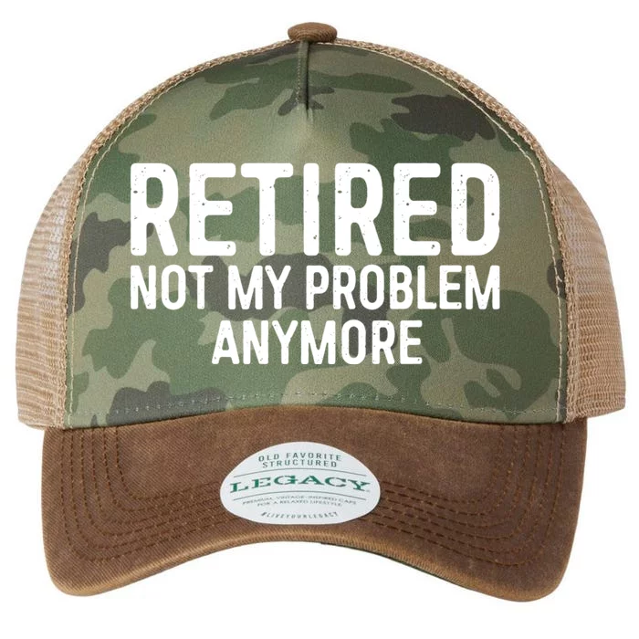 Retired Not My Problem Anymore Legacy Tie Dye Trucker Hat