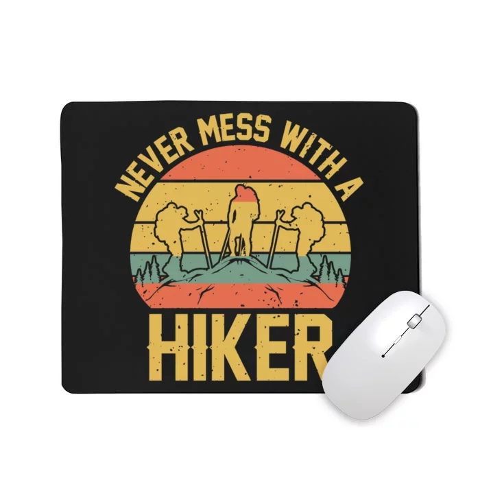 Retro Never Mess With A Hiker Walking Mountain Gift Mousepad