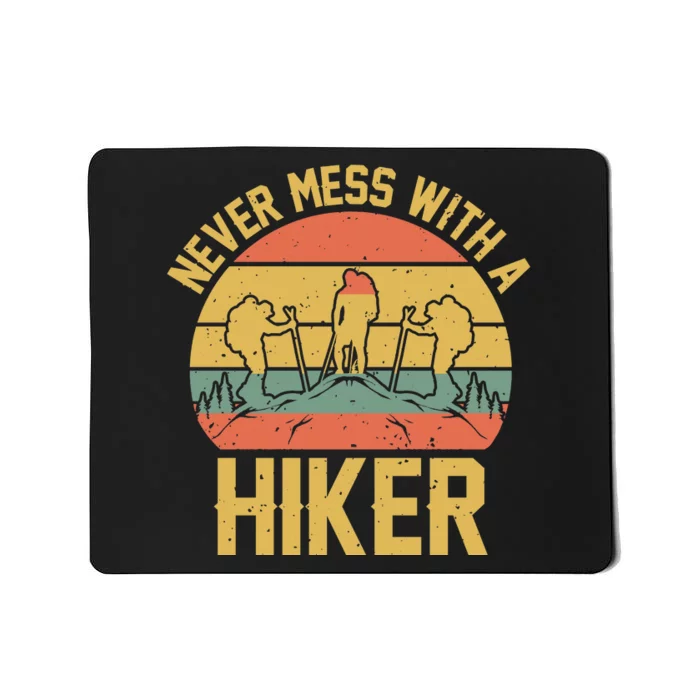 Retro Never Mess With A Hiker Walking Mountain Gift Mousepad