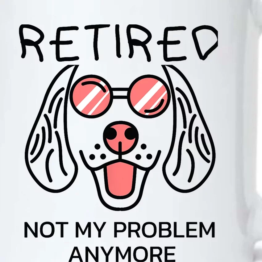 Retired Not My Problem Anymore Dog Cartoon Retirement Gifts Black Color Changing Mug