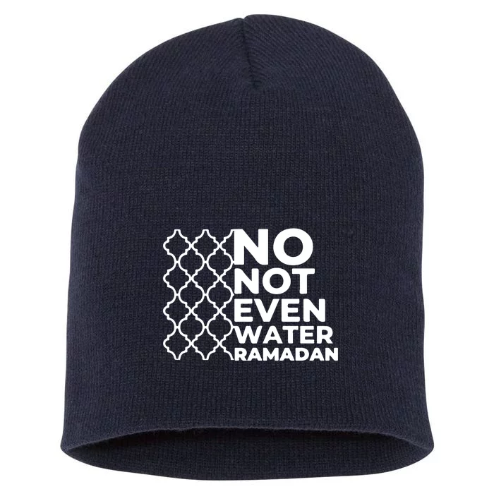 Ramadan No Not Even Water Gift For Ramadan Mubarak Short Acrylic Beanie