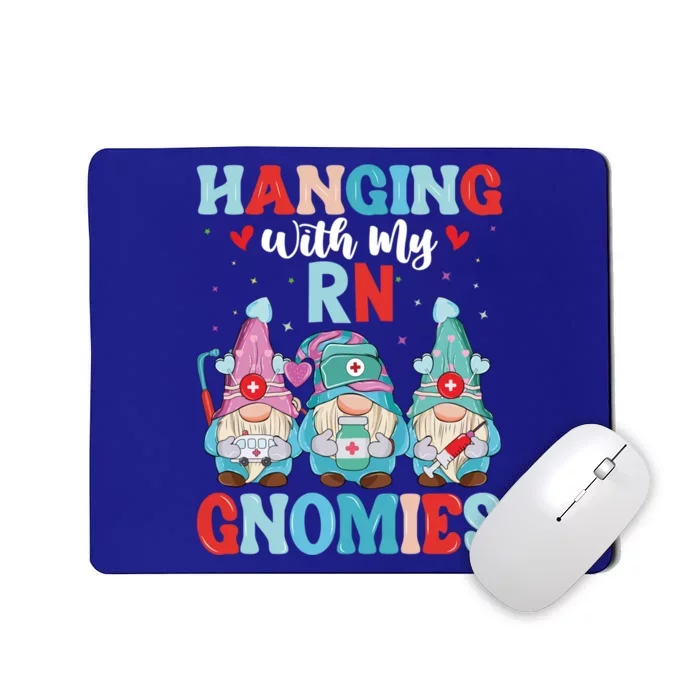 Registered Nurse Nursing Health Hanging With My Rn Gnomies Cool Gift Mousepad