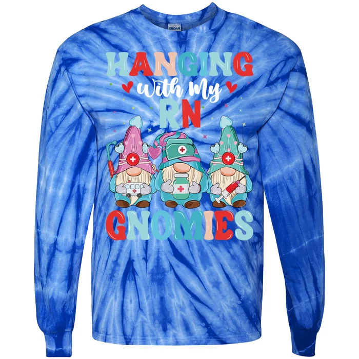 Registered Nurse Nursing Health Hanging With My Rn Gnomies Cool Gift Tie-Dye Long Sleeve Shirt