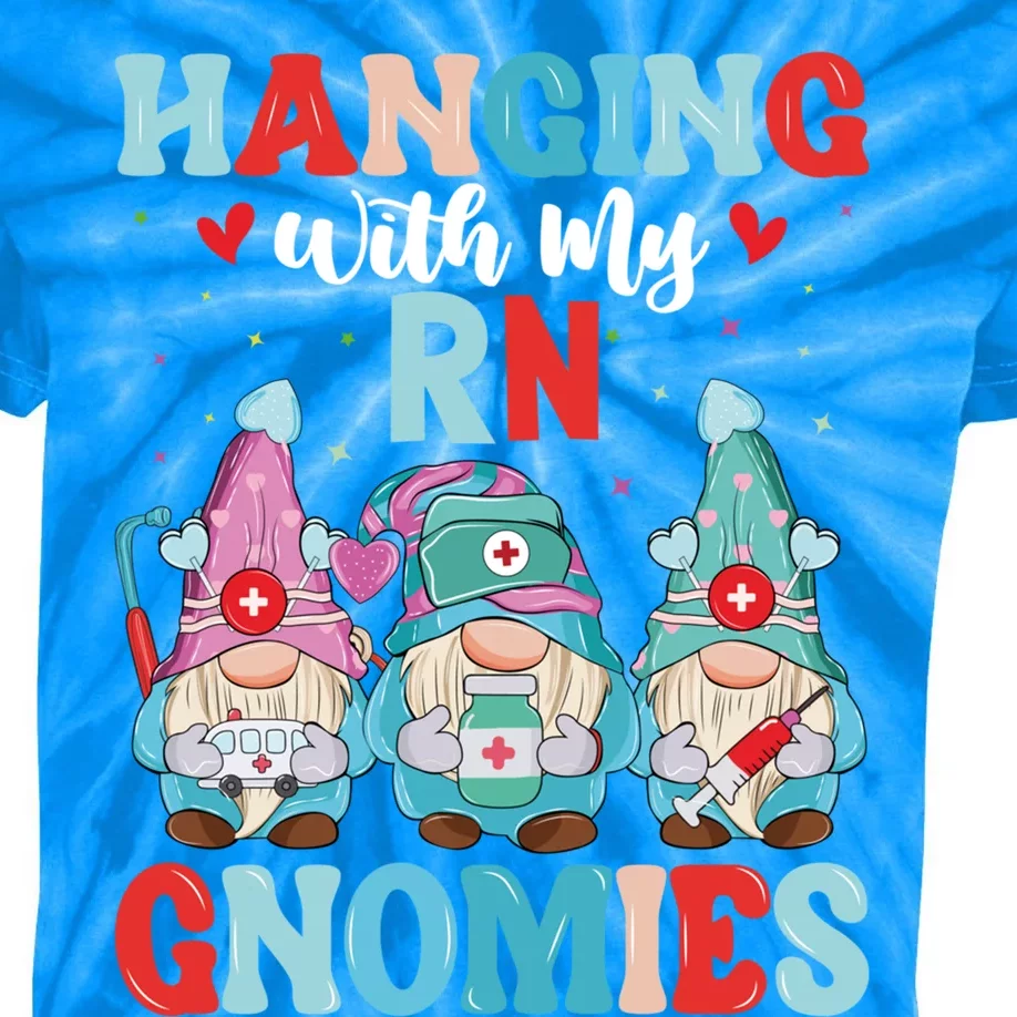 Registered Nurse Nursing Health Hanging With My Rn Gnomies Cool Gift Kids Tie-Dye T-Shirt