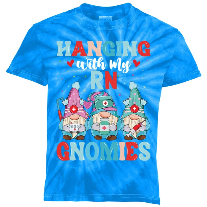 Registered Nurse Nursing Health Hanging With My Rn Gnomies Cool Gift Kids Tie-Dye T-Shirt