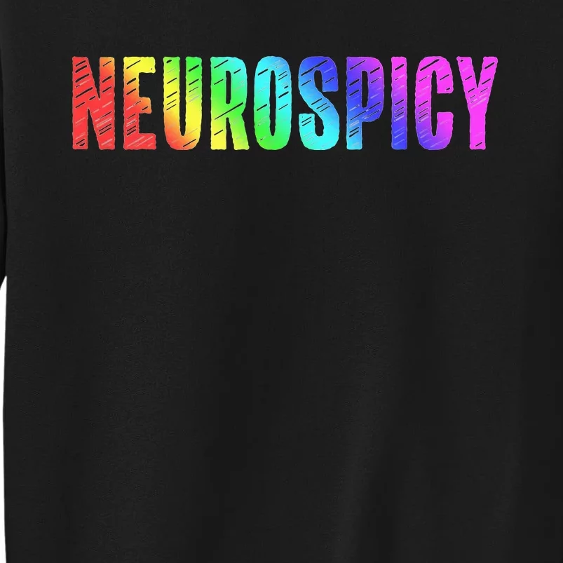 Rainbow Neurospicy Neurodivergent ADHD Autism Spectrum Tall Sweatshirt