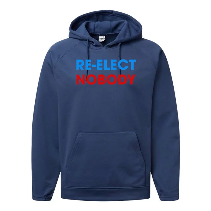 Reelect Nobody No Trump No Biden Presidential Election 2024 Performance Fleece Hoodie