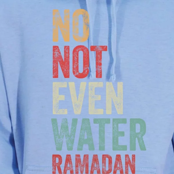 Retro No Not Even Water Fasting Muslim Ramadan Kareem Great Gift Unisex Surf Hoodie