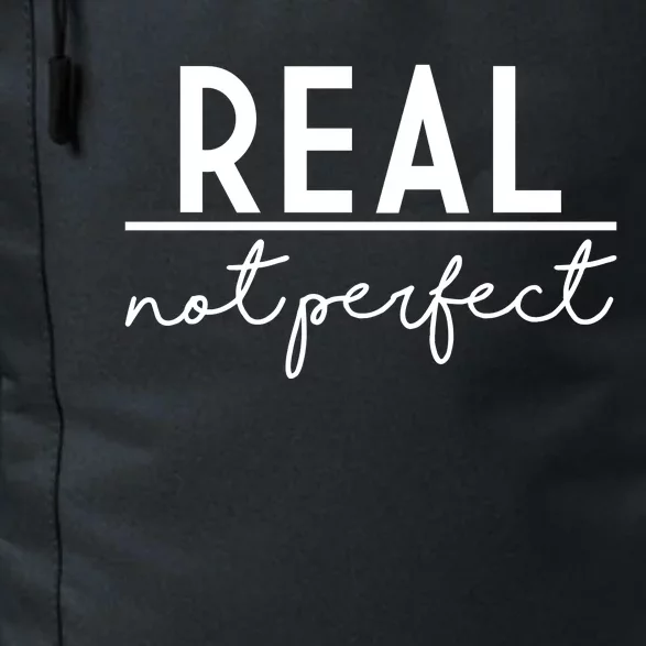 Real Not Perfect Positive Quote Daily Commute Backpack