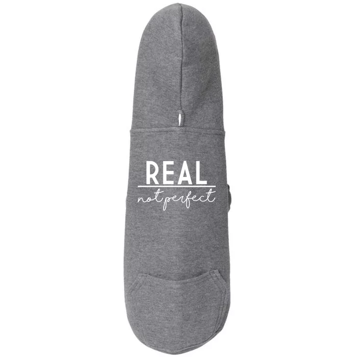 Real Not Perfect Positive Quote Doggie 3-End Fleece Hoodie