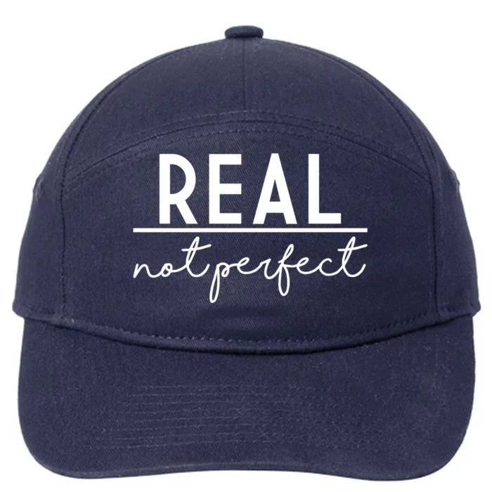 Real Not Perfect Positive Quote 7-Panel Snapback Hat