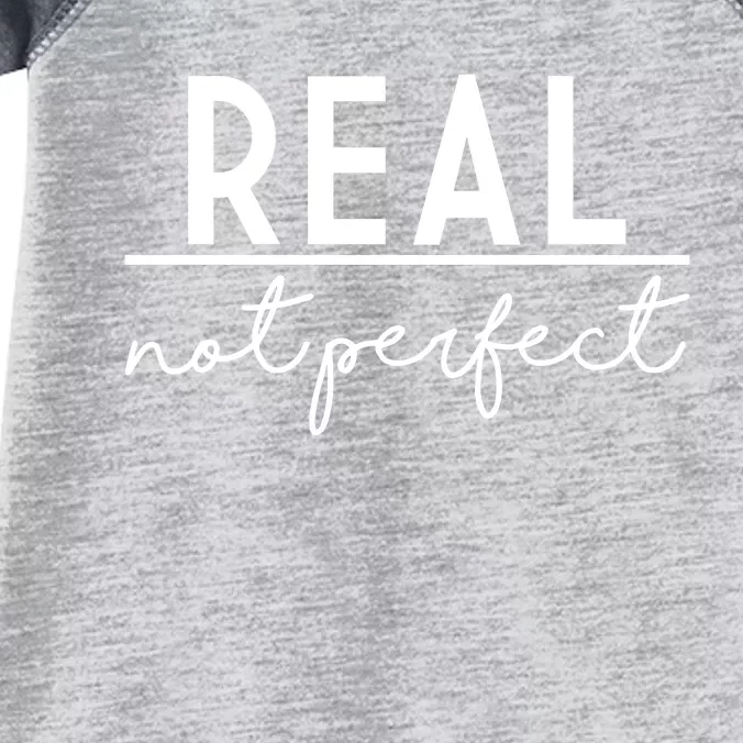 Real Not Perfect Positive Quote Infant Baby Jersey Bodysuit